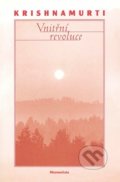 Kniha: Vnitřní revoluce (Jiddu Krishnamurti). DharmaGaia, 2022 Kniha: Vnitřní revoluce (Jiddu Krishnamurti). DharmaGaia, 2022