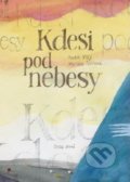 Kniha: Kdesi pod nebesy (Radek Malý a Martina Špinková). Cesta domů, 2022 Kniha: Kdesi pod nebesy (Radek Malý a Martina Špinková). Cesta domů, 2022