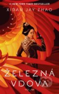Kniha: Železná vdova (český jazyk) (Xiran Jay Zhao), 2022 Kniha: Železná vdova (český jazyk) (Xiran Jay Zhao), 2022