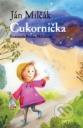 Kniha: Cukornička (Ján Milčák). Modrý Peter, 2022 Kniha: Cukornička (Ján Milčák). Modrý Peter, 2022