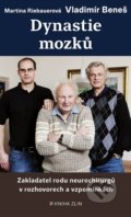 Kniha: Dynastie mozků (Martina Riebauerová a Vladimír Beneš). Kniha Zlín, 2022 Kniha: Dynastie mozků (Martina Riebauerová a Vladimír Beneš). Kniha Zlín, 2022