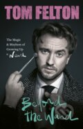 E-kniha: Beyond the Wand (Tom Felton), 2022 E-kniha: Beyond the Wand (Tom Felton), 2022