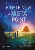 Kniha: Einsteinovi z Vista Point (Ben Guterson). CPRESS, 2022 Kniha: Einsteinovi z Vista Point (Ben Guterson). CPRESS, 2022