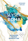Kniha: Slyšet Boha (Reinhard Hirtler). Fusion, 2022 Kniha: Slyšet Boha (Reinhard Hirtler). Fusion, 2022