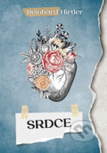 Kniha: Srdce (Reinhard Hirtler). Fusion, 2022 Kniha: Srdce (Reinhard Hirtler). Fusion, 2022