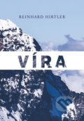 Kniha: Víra (Reinhard Hirtler). Fusion, 2021 Kniha: Víra (Reinhard Hirtler). Fusion, 2021