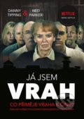 Kniha: Já jsem vrah (Danny Tipping). CPRESS, 2022 Kniha: Já jsem vrah (Danny Tipping). CPRESS, 2022