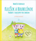 Kniha: Kulíšek a Boubelínek: Pohádky z chaloupky pod smrkem (Markéta Hubinger). Backstage Books, 2022 Kniha: Kulíšek a Boubelínek: Pohádky z chaloupky pod smrkem (Markéta Hubinger). Backstage Books, 2022