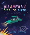 Kniha: Meanwhile Back on Earth (Oliver Jeffers). HarperCollins, 2022 Kniha: Meanwhile Back on Earth (Oliver Jeffers). HarperCollins, 2022