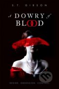 Kniha: A Dowry of Blood (S.T. Gibson). Little, Brown, 2022 Kniha: A Dowry of Blood (S.T. Gibson). Little, Brown, 2022