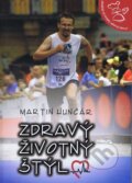 Kniha: Zdravý životný štýl (Martin Hunčár). Slovo života international, 2014 Kniha: Zdravý životný štýl (Martin Hunčár). Slovo života international, 2014