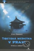 Kniha: Tibetská medicína v praxi (Vitaly Radnaev). Citadella, 2014 Kniha: Tibetská medicína v praxi (Vitaly Radnaev). Citadella, 2014