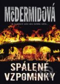 Kniha: Spálené vzpomínky (Val McDermidová). BB/art, 2014 Kniha: Spálené vzpomínky (Val McDermidová). BB/art, 2014