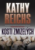 Kniha: Kosti zmizelých (Kathy Reichs). BB/art, 2014 Kniha: Kosti zmizelých (Kathy Reichs). BB/art, 2014