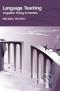 Kniha: Language Teaching (Melinda Whong). Edinburgh University Press, 2011 Kniha: Language Teaching (Melinda Whong). Edinburgh University Press, 2011