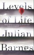 Kniha: Levels of Life (Julian Barnes). Vintage, 2014 Kniha: Levels of Life (Julian Barnes). Vintage, 2014