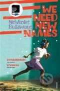 Kniha: We Need New Names (NoViolet Bulawayo). Chatto and Windus, 2014 Kniha: We Need New Names (NoViolet Bulawayo). Chatto and Windus, 2014