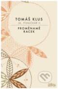 Kniha: Já, písničkář 2 (Tomáš Klus). CooBoo CZ, 2014 Kniha: Já, písničkář 2 (Tomáš Klus). CooBoo CZ, 2014