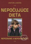 Kniha: Nepočujúce dieťa (Anton Uherík). Verbis, 2013 Kniha: Nepočujúce dieťa (Anton Uherík). Verbis, 2013