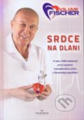 Kniha: Srdce na dlani (Viliam Fischer). Verbis, 2014 Kniha: Srdce na dlani (Viliam Fischer). Verbis, 2014