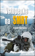 Kniha: Vstupenka na smrt (Frank Fairlane). Naše vojsko CZ, 2014 Kniha: Vstupenka na smrt (Frank Fairlane). Naše vojsko CZ, 2014