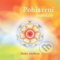 Kniha: Pohlazení, mandaly (Zlatka Adolfová). Adolfová Zlatuše, 2014 Kniha: Pohlazení, mandaly (Zlatka Adolfová). Adolfová Zlatuše, 2014