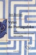 Kniha: Výlet do Portugalska (Jan Burian). Galén, 2014 Kniha: Výlet do Portugalska (Jan Burian). Galén, 2014