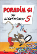 Kniha: Poradím si so slovenčinou 5 (Naděžda Rusňáková a Petr Šulc), 2014 Kniha: Poradím si so slovenčinou 5 (Naděžda Rusňáková a Petr Šulc), 2014