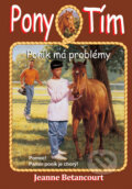Kniha: Poník má problémy (Jeanne Betancourt). Arkus, 2014 Kniha: Poník má problémy (Jeanne Betancourt). Arkus, 2014
