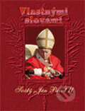 Kniha: Vlastnými slovami (Karol Wojtyla - svätý Ján Pavol II.). Dobrá kniha, 2014 Kniha: Vlastnými slovami (Karol Wojtyla - svätý Ján Pavol II.). Dobrá kniha, 2014