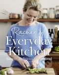 Rachel&#039;s Everyday Kitchen - Rachel Allen, HarperCollins, 2013