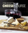 Cheese Course - Fiona Beckett, Ryland, Peters and Small, 2009