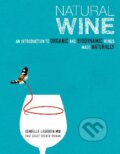 Kniha: Natural Wine (Isabelle Legeron). Ryland, Peters and Small Kniha: Natural Wine (Isabelle Legeron). Ryland, Peters and Small