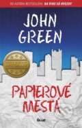 Kniha: Papierové mestá (John Green). Ikar, 2014 Kniha: Papierové mestá (John Green). Ikar, 2014