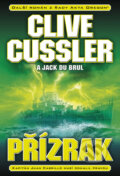 Kniha: Přízrak (Clive Cussler a Jack Du Brul). BB/art, 2014 Kniha: Přízrak (Clive Cussler a Jack Du Brul). BB/art, 2014