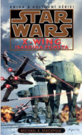 Star Wars X-Wing 8: Isardina pomsta - Michael A. Stackpole, Egmont ČR, 2014