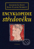 Kniha: Encyklopedie středověku (Jacques Le Goff a Jean-Claude Schmitt), 2014 Kniha: Encyklopedie středověku (Jacques Le Goff a Jean-Claude Schmitt), 2014