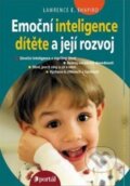 Kniha: Emoční inteligence dítěte a její rozvoj (Lawrence E. Shapiro). Portál, 2014 Kniha: Emoční inteligence dítěte a její rozvoj (Lawrence E. Shapiro). Portál, 2014