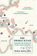 Kniha: The Edible Atlas (Mina Holland). Canongate Books, 2014 Kniha: The Edible Atlas (Mina Holland). Canongate Books, 2014