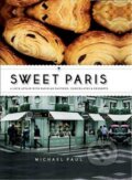 Kniha: Sweet Paris (Michael Paul). Hardie Grant, 2013 Kniha: Sweet Paris (Michael Paul). Hardie Grant, 2013