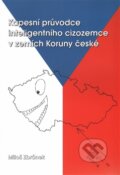 Kniha: Kapesní průvodce inteligentního cizozemce v zemích Koruny české (Miloš Zbránek). Šimon Ryšavý, 2011 Kniha: Kapesní průvodce inteligentního cizozemce v zemích Koruny české (Miloš Zbránek). Šimon Ryšavý, 2011