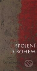 Kniha: Spojení s Bohem (Anthony de Mello). Cesta, 2014 Kniha: Spojení s Bohem (Anthony de Mello). Cesta, 2014