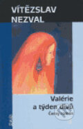 Kniha: Valérie a týden divů (Vítězslav Nezval). Maťa, 2005 Kniha: Valérie a týden divů (Vítězslav Nezval). Maťa, 2005