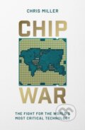 Kniha: Chip War (Chris Miller). Simon & Schuster, 2022 Kniha: Chip War (Chris Miller). Simon & Schuster, 2022