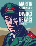 Kniha: Divocí sekáči (Martin Sichinger). 65. pole, 2022 Kniha: Divocí sekáči (Martin Sichinger). 65. pole, 2022