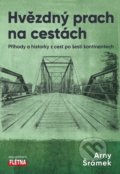 Kniha: Hvězdný prach na cestách (Arny Šrámek). Martin Leschinger-FLÉTNA, 2022 Kniha: Hvězdný prach na cestách (Arny Šrámek). Martin Leschinger-FLÉTNA, 2022