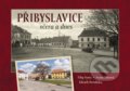 Kniha: Přibyslavice včera a dnes (Filip Šustr, Ivana Uhrová a Zdeněk Netolička). Tváře, 2022 Kniha: Přibyslavice včera a dnes (Filip Šustr, Ivana Uhrová a Zdeněk Netolička). Tváře, 2022
