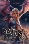Kniha: A Dark and Hollow Star (Ashley Shuttleworth). Hodder and Stoughton, 2021 Kniha: A Dark and Hollow Star (Ashley Shuttleworth). Hodder and Stoughton, 2021