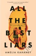Kniha: All the Best Liars (Amelia Kahaney). Walker books, 2022 Kniha: All the Best Liars (Amelia Kahaney). Walker books, 2022