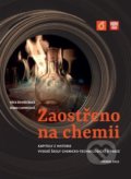 Kniha: Zaostřeno na chemii (Věra Dvořáčková). Národní technické muzeum, 2022 Kniha: Zaostřeno na chemii (Věra Dvořáčková). Národní technické muzeum, 2022